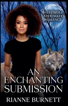 An Enchanting Submission - Book #2 of the Desiring the Beast