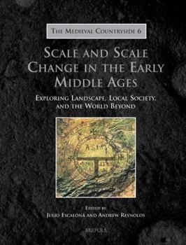 Hardcover TMC 06 Scale and Scale Change in the Early Middle Ages, Escalona: Exploring Landscape, Local Society, and the World Beyond [Italian] Book
