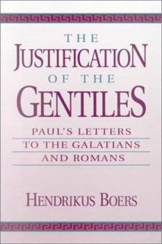 The Justification of Gentiles: Paul's Letters to the Galatians and Romans