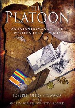 Hardcover The Platoon: An Infantryman on the Western Front 1916-18 Book