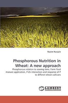 Paperback Phosphorous Nutrition in Wheat: A new approach Book