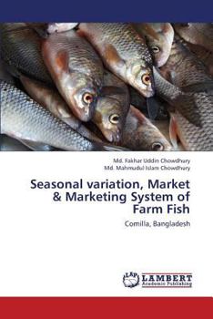 Paperback Seasonal variation, Market & Marketing System of Farm Fish Book