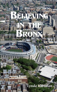 Paperback Believing in the Bronx Book