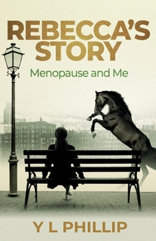 Paperback Rebecca's Story: Menopause and Me Book