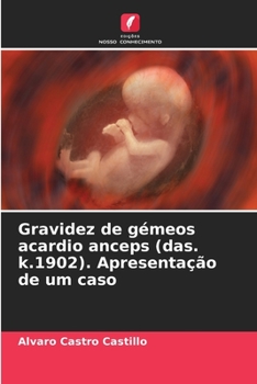 Paperback Gravidez de gémeos acardio anceps (das. k.1902). Apresentação de um caso [Portuguese] Book