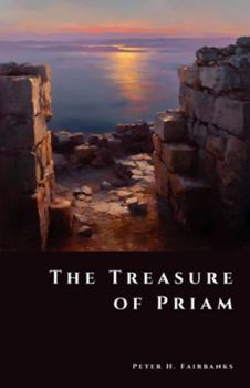 The Treasure of Priam: Gold of Ancient Troy (The Shadow Vault)