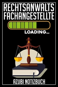 Rechtsanwaltsfachangestellte Loading… Azubi Notizbuch: 120 Seiten Kariert im Format A5 (6x9 Zoll) mit Soft Cover Glänzend. (German Edition)