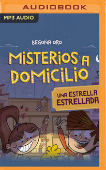 Una Estrella Estrellada (Narración En Castellano) - Book #2 of the Misterios a domicilio