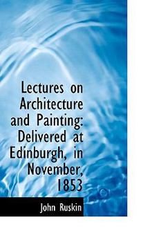 Paperback Lectures on Architecture and Painting: Delivered at Edinburgh in November 1853 Book