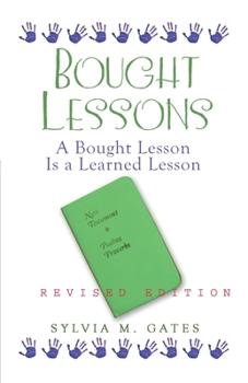 Paperback Bought Lessons: A Bought Lesson Is A Learned Lesson Book