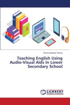 Paperback Teaching English Using Audio-Visual Aids in Lower Secondary School Book