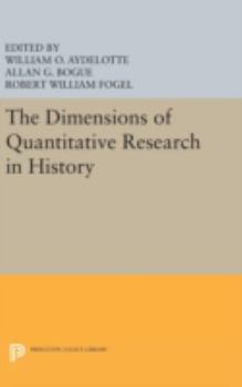 Hardcover The Dimensions of Quantitative Research in History Book