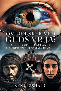 Paperback Om Det Sker Med Guds Vilja: Med Blodsbefläckande Händer Under Samma Himmel [Swedish] Book