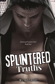 Paperback Splintered Truths: Splintered Promises Duet- Book One Book