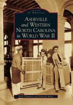Paperback Asheville and Western North Carolina in World War II Book