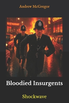 Bloodied Insurgency: Shockwave - Book #2 of the Dorothy Squad