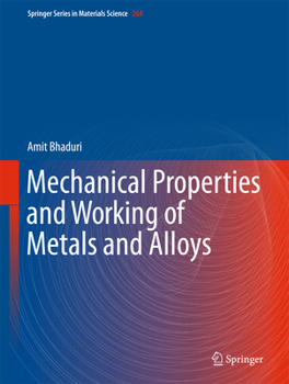 Hardcover Mechanical Properties and Working of Metals and Alloys Book