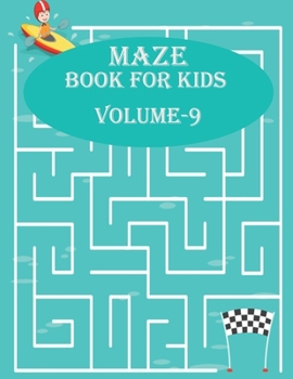 Paperback Maze Book For Kids, Volume-9: 200 maze puzzles book for mind relaxation, age(6-12) Book