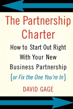 Paperback The Partnership Charter: How to Start Out Right with Your New Business Partnership (or Fix the One You're In) Book
