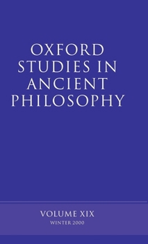 Hardcover Oxford Studies in Ancient Philosophy: Volume XIX: Winter 2000 Book