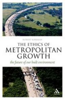 Paperback The Ethics of Metropolitan Growth Book