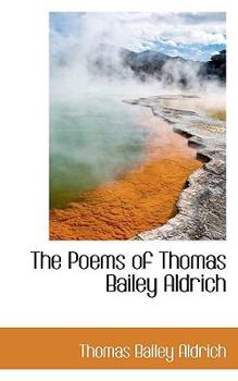 Hardcover The Poems of Thomas Bailey Aldrich Book