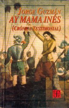 Paperback Ay Mama Ines (Cronica Testimonial) [Spanish] Book