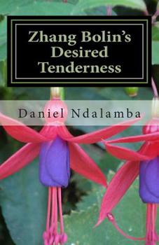 Paperback Zhang Bolin's Desired Tenderness Book