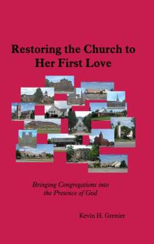 Paperback Restoring the Church to Her First Love Book