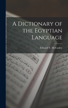 Hardcover A Dictionary of the Egyptian Language Book