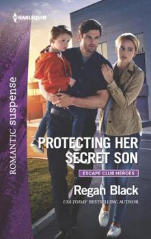 Protecting Her Secret Son - Book #3 of the Escape Club Heroes