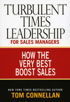 Paperback Turbulent Times Leadership for Sales Managers: How the Very Best Boost Sales Book