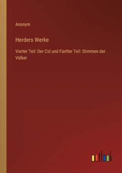 Paperback Herders Werke: Vierter Teil: Der Cid und Fünfter Teil: Stimmen der Völker [German] Book