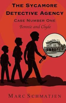 Paperback The Sycamore Detective Agency - Case Number One: Bonnie and Clyde Book