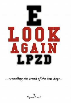 Paperback Look Again: Revealing the Truth of the Last Days Book