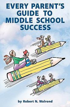 Paperback Every Parent's Guide to Middle School Success Book