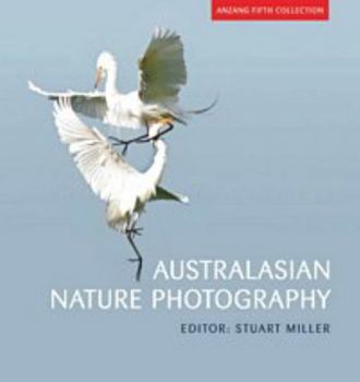 Paperback Australasian Nature Photography [OP]: Anzang Fifth Collection (Natural History) Book