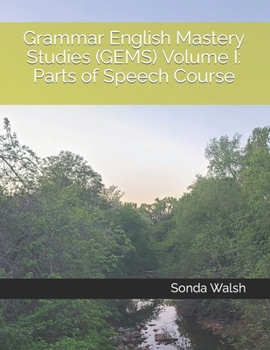 Paperback Grammar English Mastery Studies (GEMS) Volume I: Parts of Speech Course Book