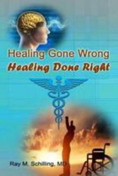 Paperback Healing Gone Wrong - Healing Done Right Book