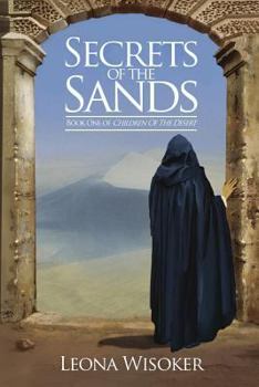 Secrets of the Sands - Book #1 of the Children of the Desert
