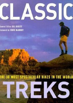 Hardcover Classic Treks: The 30 Most Spectacular Hikes in the World Book