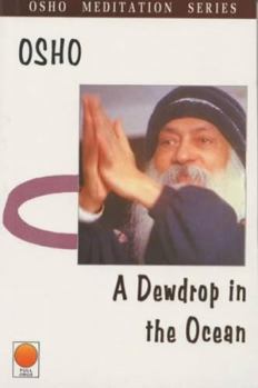 Paperback A Dewdrop in the Ocean (Osho Meditation Series) Book