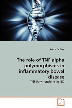 Paperback The role of TNF alpha polymorphisms in inflammatory bowel disease Book