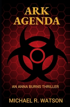 Paperback Ark Agenda: An Anna Burns Thriller Book