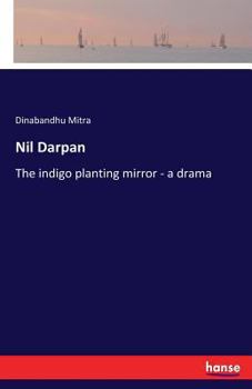Paperback Nil Darpan: The indigo planting mirror - a drama Book
