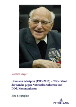 Hardcover Hermann Scheipers (1913 - 2016) - Widerstand der Kirche gegen Nationalsozialismus und DDR-Kommunismus: Eine Biographie [German] Book