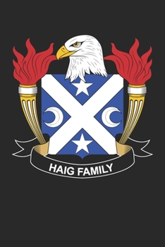 Haig: Haig Coat of Arms and Family Crest Notebook Journal (6 x 9 - 100 pages)