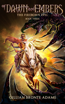 Hardcover Of Dawn and Embers: Volume 3 Book