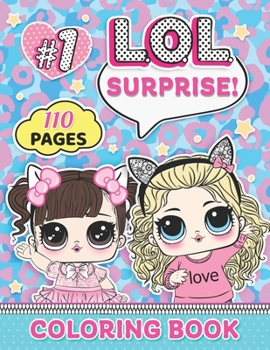 LOL Surprise Coloring Book: O.M.G. Glamour Squad, Coloring Book For Kids