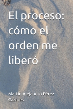 Paperback El proceso: cómo el orden me liberó [Spanish] Book